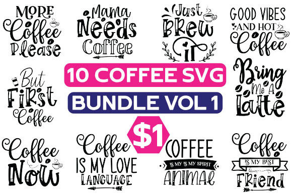 10 Coffee SVG Bundle Vol 1